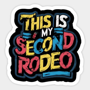 This is my second rodeo (v8) Sticker